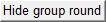 Hide group round